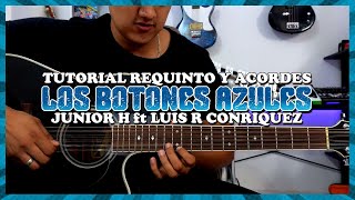 Tutorial  Los Botones azules  Junior H ft Luis R Conriquez  Requinto  Acordes  TABS [upl. by Madonna]