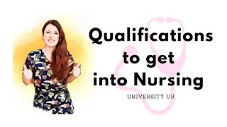 What Qualifications Do You Need To Get into Nursing [upl. by Buschi]