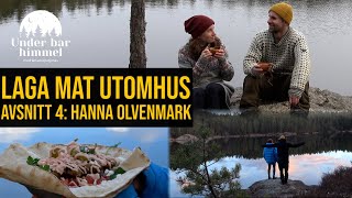 Laga mat utomhus på gaskök med Portionen Under Tian  Hanna Olvenmark  Under bar himmel S01E04 [upl. by Aehta]