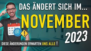 Diese ÄNDERUNGEN erwarten uns ALLE November 2023  Gesetze Neuigkeiten amp Vorschriften November [upl. by Rachaba]