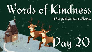 Rebeca Robles tells Christmas in the forest  Day 20  Words of Kindness [upl. by Vary309]