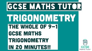 All of Trigonometry in 20 Minutes Foundation amp Higher Grades 49 Maths Revision  GCSE Maths Tutor [upl. by Dylan]