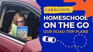 Carschool Homeschooling on the Go  Our Road Trip Plans  Learning While Driving [upl. by Haman]