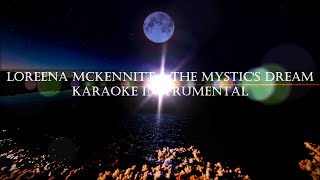 Loreena McKennitt  The Mystics Dream Karaoke Instrumental [upl. by Bramwell87]