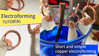 Electroforming Tutorial [upl. by Hgielyak]