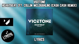 Vicetone  Heartbeat ft Collin McLoughlin Cash Cash Remix  Lyrics [upl. by Adirahs]