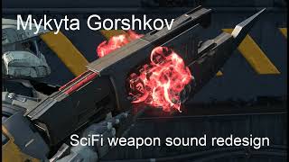 Gorshkov Mykyta  SciFi Weapon sound redesign  Ravager Halo Infinite [upl. by Claretta]