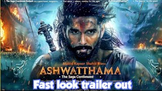 ASHWATTHAMA Fast Look Trailer  Shahid Kapoor  Sara Ali Khan  Samantha  New Action movie [upl. by Leahcimdivad]