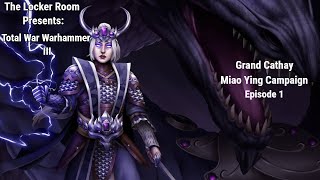 Total War Warhammer 3 Miao Ying Grand Cathay Episode 1 [upl. by Terej]