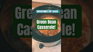 Crocktober Day Seven  GREEN BEAN CASSEROLE  Holiday Sides  Side Dish Ideas crockpotcooking [upl. by Tolmach881]