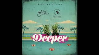 DJ Java amp QueenEss  Deeper Official Audio [upl. by Falkner]