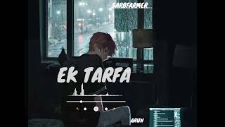 EK TARFA SONG [upl. by Storm675]