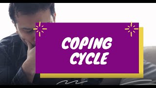 The Coping Cycle [upl. by Suiramaj]