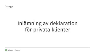 Capego  Inlämning av deklaration för privata klienter [upl. by Horter66]