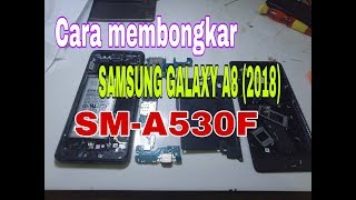 How to disassemble Samsung Galaxy A8 2018 SMA530f [upl. by Werna]