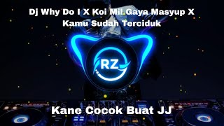 Dj Why Do I X Koi Mil Gaya masyup X Kamu Sudah Terciduk Viral Di TikTok‼️ [upl. by Yeh]