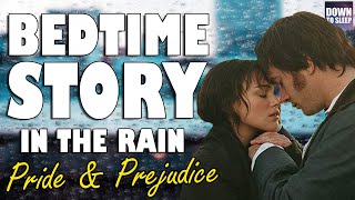 Pride amp Prejudice Audiobook with Rain Sounds  ASMR Bedtime Story for sleep [upl. by Unni]