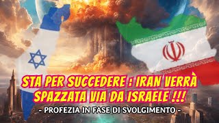 🔴 PROFEZIA IN SVOLGIMENTO  IRAN SARA DEVASTATO DA ISRAELE 😱 [upl. by Adnek]