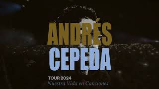 ANDRÉS CEPEDA  Nuestra Vida en Canciones Tour  CARTAGENA  2024 [upl. by Aicilic274]