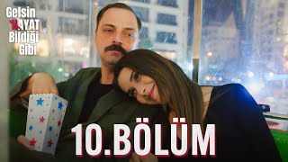 Gelsin Hayat Bildiği Gibi  10Bölüm [upl. by Gio]