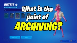 What Is The Point of Archiving Skins on Fortnite [upl. by Nnil]