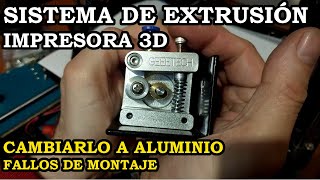 Cambio del sistema de extrusión de Impresora 3D a aluminio Prusa i3 Pro b Mejorada Fallos 202 [upl. by Savior]