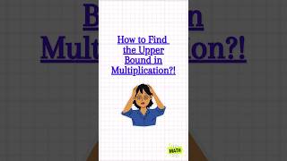 Upper Bound in Multiplication shorts maths shortvideo igcse gcsemaths revision mathshorts [upl. by Milstone]