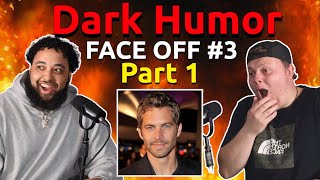 Dark Humor Face off 3 pt 1 [upl. by Brietta670]