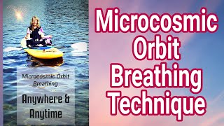 The Microcosmic Orbit Breathing Meditation Technique  Short Simple Form For SelfHealing Qigong [upl. by Ameyn]