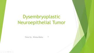 Dysembryoplastic neuroepithelial tumors DNET [upl. by Ganley110]