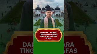 SUARA TINGGI DAENG SYAWAL ADZAN KURDI ORIGINAL DAENG [upl. by Kiryt]