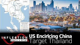 Inflection EP11 US Encircling China  Target Thailand [upl. by Eppes]