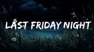 1 Hour Version Katy Perry  Last Friday Night TGIF Lyrics  Music Lyrics [upl. by Lars]