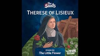 St Thérèse of Lisieux Episode One The Saints Adventures of Faith and Courage [upl. by Romito]