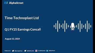 Time Technoplast Ltd Q1 FY202425 Earnings Conference Call [upl. by Moynahan853]