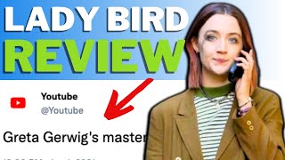 Lady Bird Review  Greta Gerwigs BEST Movie [upl. by Egiaf]