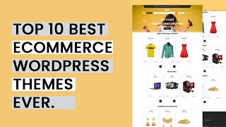 Top 10 best eCommerce WordPress themes ever [upl. by Cailly749]