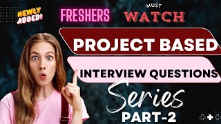 Project Based interview questions and answers ✅ with tips  Fresher Interview interviewtips [upl. by Ymaral]