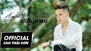 NGƯỜI ĐI NHẶT QUÁ KHỨ  CAO THÁI SƠN  OFFICIAL MUSIC VIDEO [upl. by Salba]