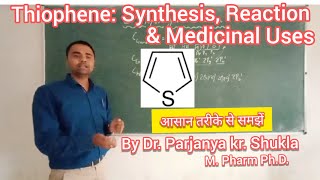 Thiophene Synthesis Reactions amp Medicinal Uses  Synthesis amp Reaction of Thiophene in easy way [upl. by Oilut638]