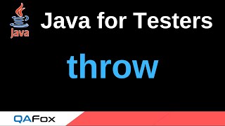 Java for Testers  Part 193  throw [upl. by Eniamret]