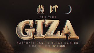 Natanael Cano x Oscar Maydon  Giza Lyric Video [upl. by Nivloc]