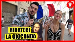 Chiedere ai Francesi di Ridarci la Gioconda  IN FRANCIA  Esperimento Sociale  theShow [upl. by Enelyar]