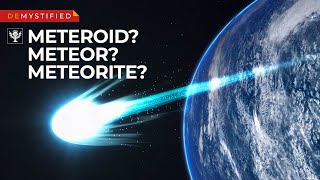 DEMYSTIFIED What’s the difference — meteoroids meteors amp meteorites  Encyclopaedia Britannica [upl. by Lenrow]