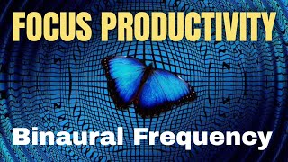 Boost PRODUCTIVITY and FOCUS  Stop PROCRASTINATION  Mind activating Binaural Beats Music 8 hours [upl. by Notnilk]