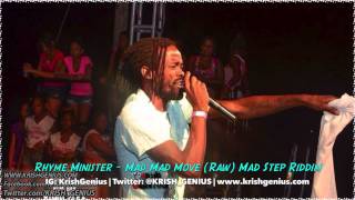 Ryme Minista  Mad Mad Move Raw Mad Step Riddim  December 2013 [upl. by Daus513]