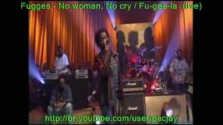 Fugees  No Woman no cry  FuGeeLa live [upl. by Ahsim]