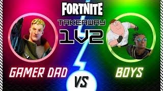 Dad vs Sons 1v2 FORTNITE Battle for Takeaway Supremacy [upl. by Ainek683]