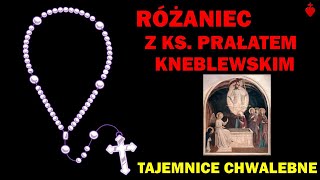 Różaniec z ks Kneblewskim Tajemnice chwalebne Tuba Cordis [upl. by Novat]