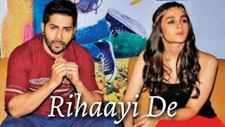 Rihaayi De  Varia sad scenes  Varia vm  love that never ends [upl. by Novyaj]